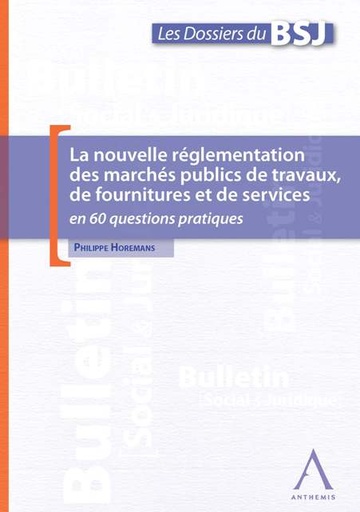 La nouvelle réglementation des marchés publics de travaux, de fournitures et de services