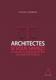 [ARCHIPUB] Architectes, si vous saviez ! La nouvelle réglementation des marchés publics