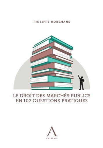 [DROMARPU] Le droit des marchés publics en 102 questions pratiques