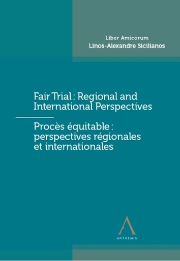 [LIBSOS] Procès équitable : perspectives régionales et internationales / Fair Trial : Regional and International Perspectives