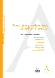 [AUDEX] Actualités en procédure pénale : de l’audition à l’exécution